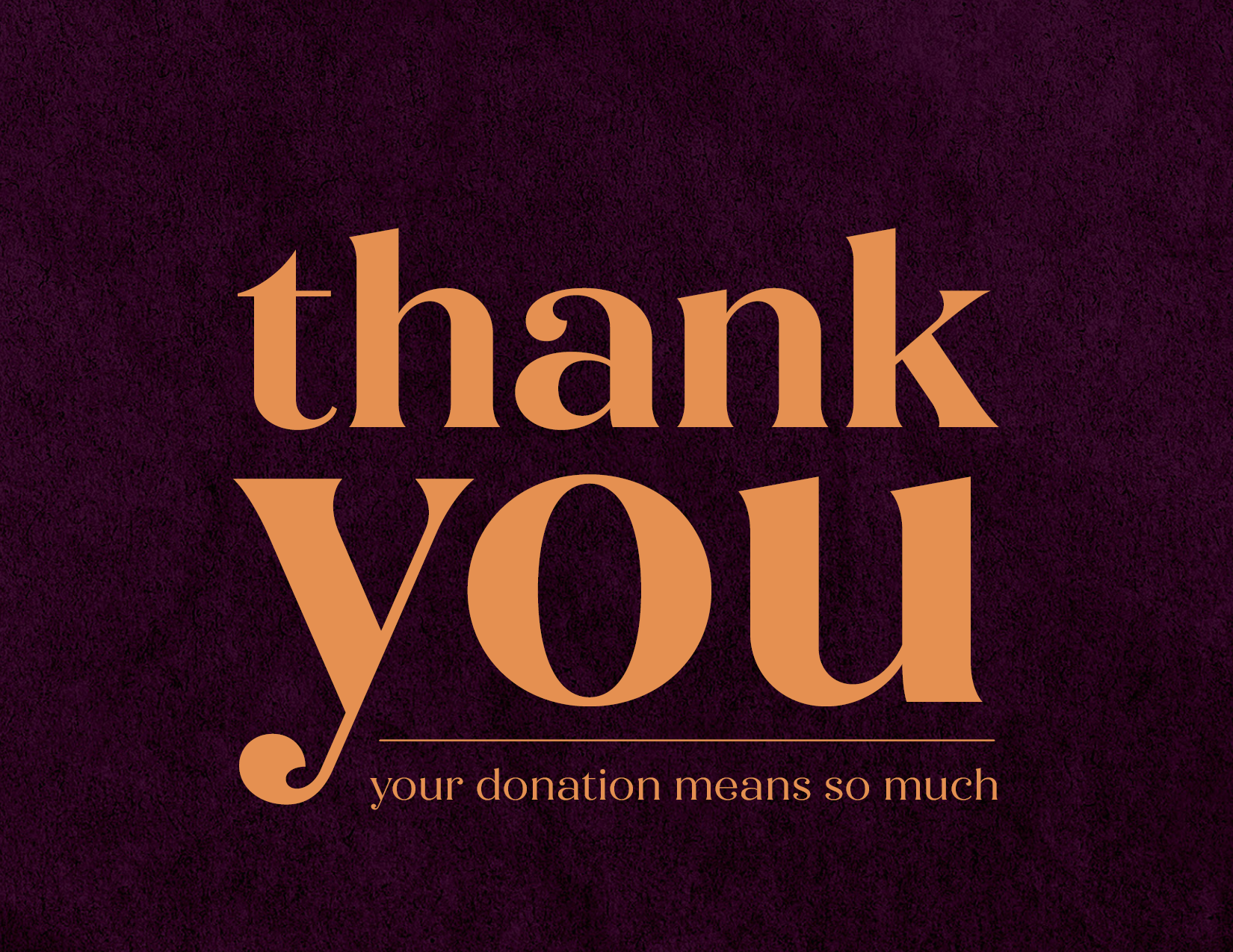 Your Donation Means So Much