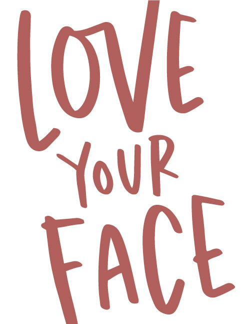 Love Your Face
