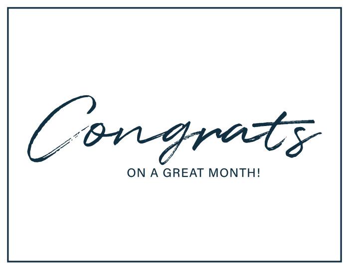 Congrats On a Great Month