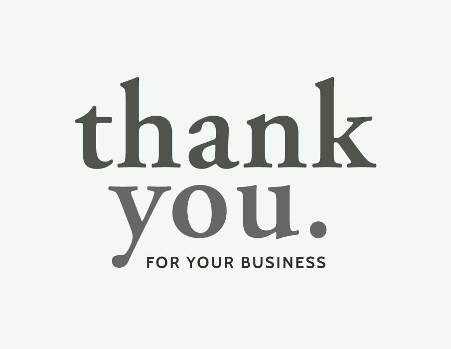 Thank You For Your Business