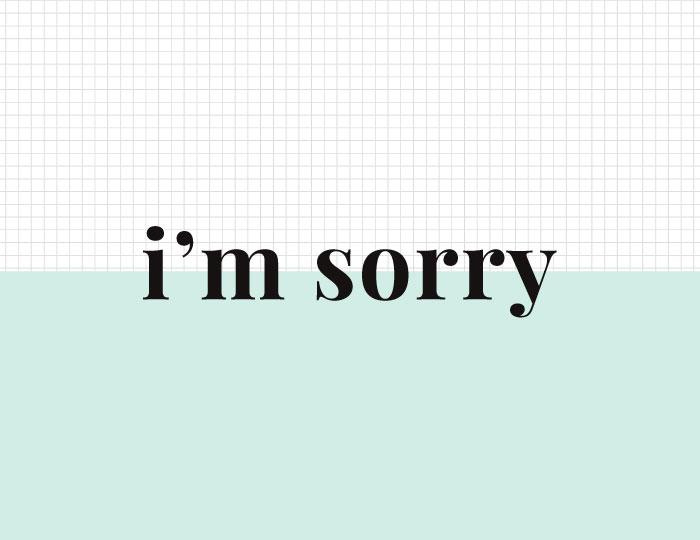 I'm Sorry