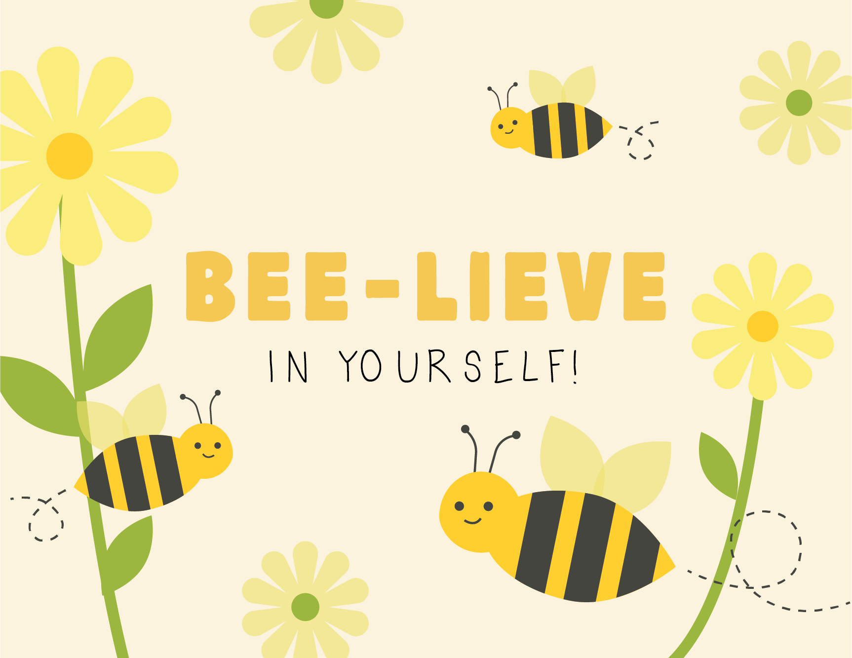 Bee-lieve In Yourself