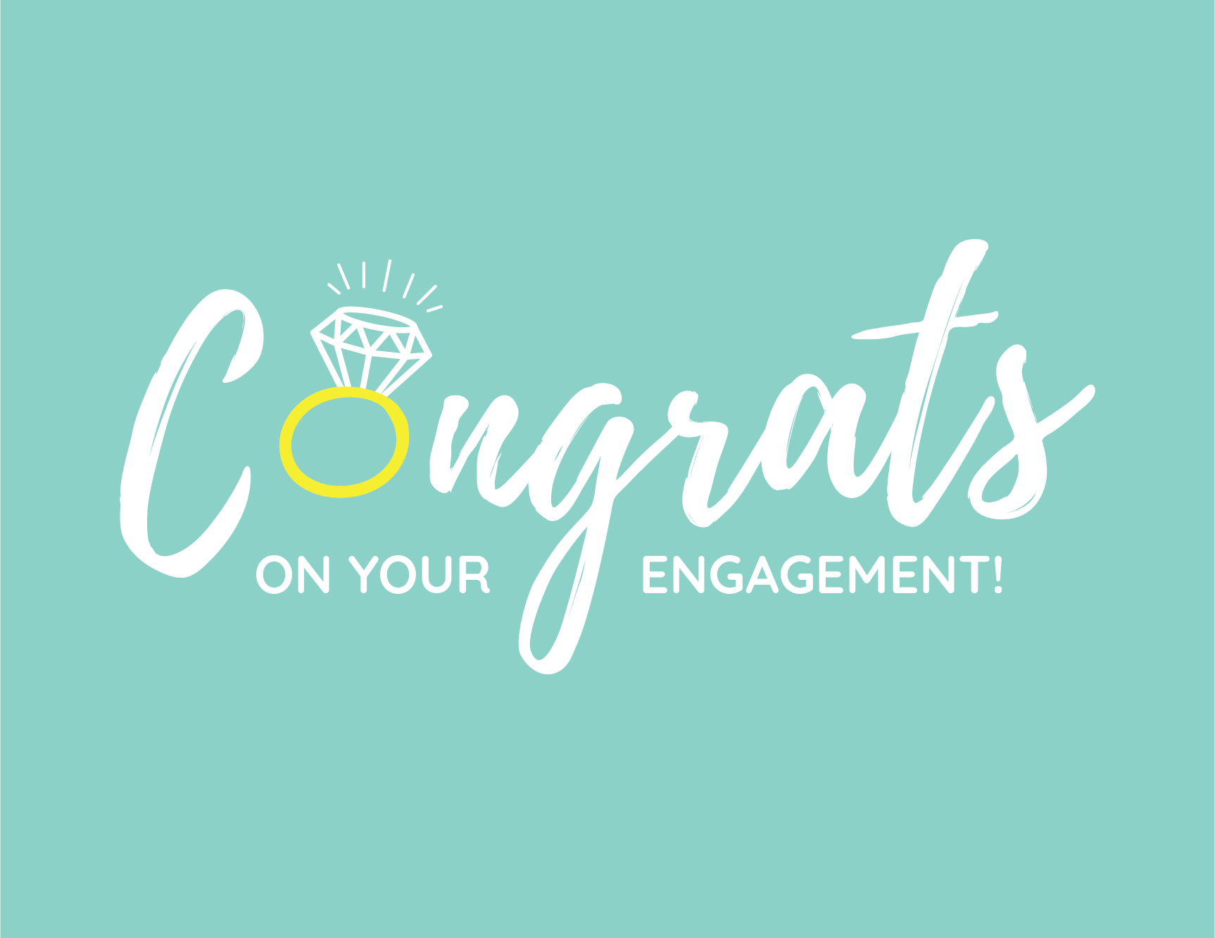 Congrats on Your Engagement!